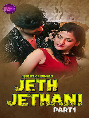 Jeth Jethani (2023) Season 1 Part 1 18plus Originals (2023)
