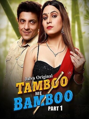 Tamboo Me Bamboo (2024) Season 1 Part 1 Episode 1 Jalva Originals (2024)