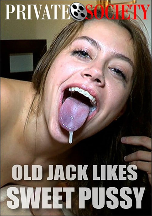 [18+] Old Jack Likes Sweet Pussy