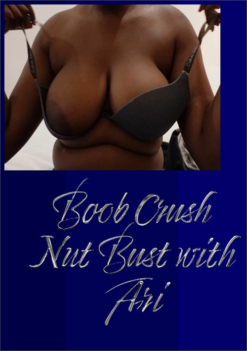 [18+] Boob Crush Nut Bust With Ari