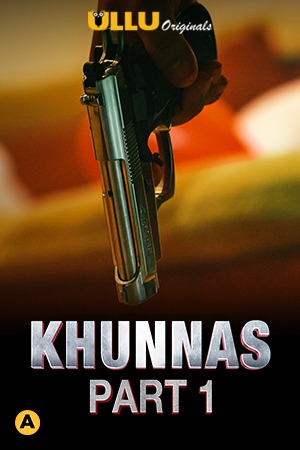 Khunnas Part 1 (2021) Season 1 Ullu Originals (2021)