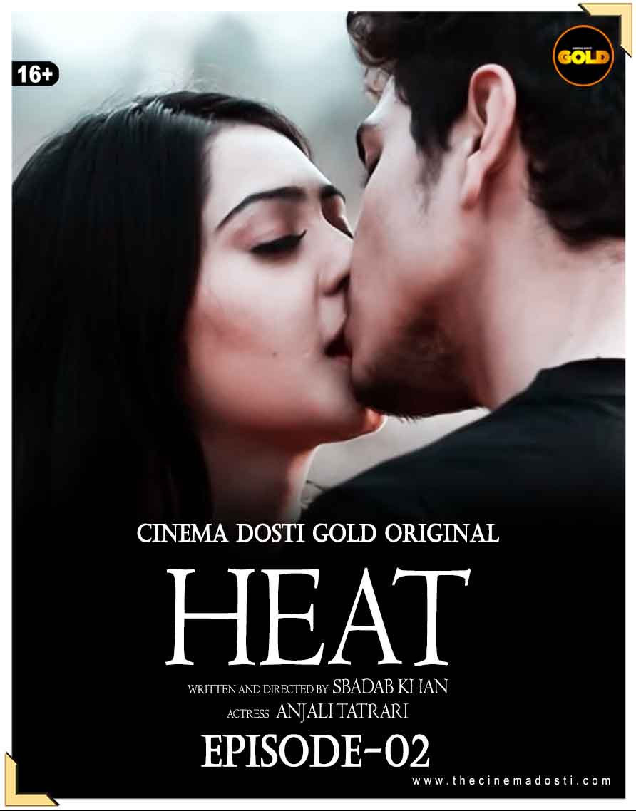Heat (2021) Season 1 Episode 2 Cinemadosti Originals (2021)
