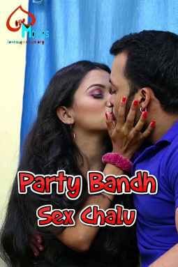 Sex Chalu - Watch Party Bandh Sex Chalu (2021) Lovemovies Uncut (2021) Online Free |  GemmePorn