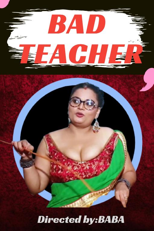 Bad Teacher (2021) Season 1 Hothitfilms Uncut (2021)