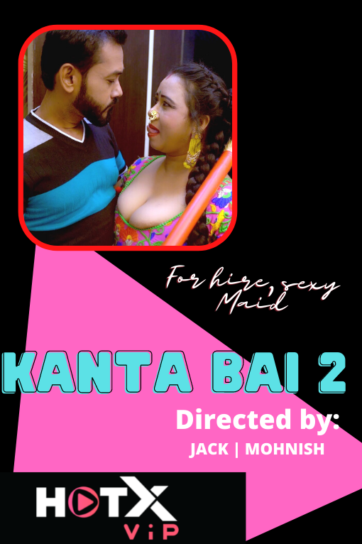 Kanta Bai 2 (2021) Hotx Originals Uncut (2021)