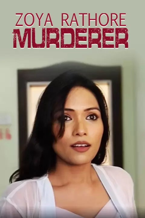 Zoya Rathore Murderer (2021) Phunflix Originals (2021)