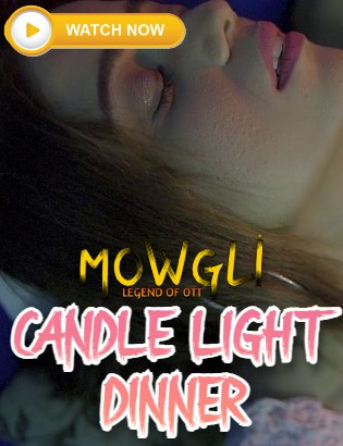 Candle Light Dinner (2021) Mowgli Originals (2021)