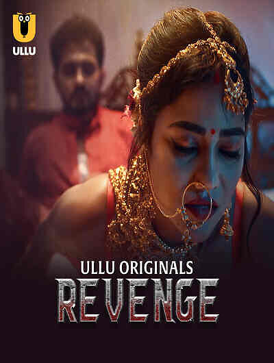 Revenge (2024) Season 1 Part 1 Episode 3 Ullu Originals (2024)