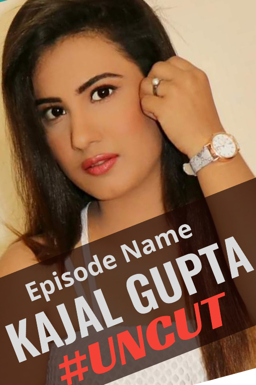 Kajal Gupta Uncut (2020) Season 1 Episode 1 Hothit Films (2020)