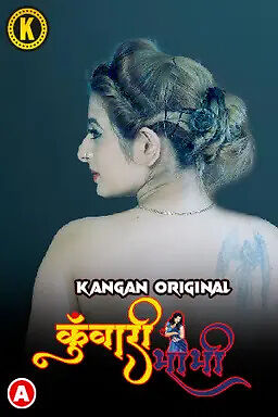 Kuwari Bhabhi (2023) Season 1 Episode 1 Kangan Originals (2023)
