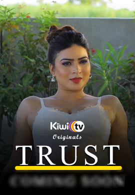 Trust (2021) Season 1 Episode 1 Kiwitv Originals (2021)