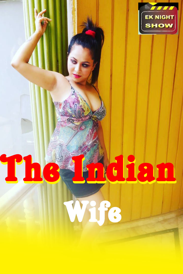 Indian Wife (2020) Season 1 Episode 1 Ek Night Show (2020)