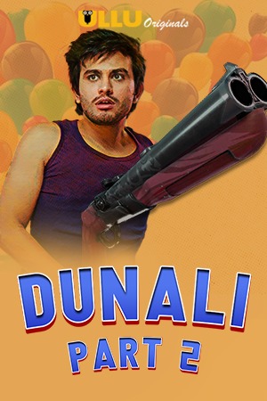 Dunali Part 2 (2021) Season 1 Ullu Originals (2021)