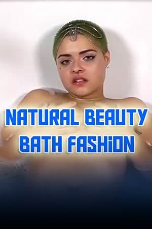 Natural Beauty Bath Fashion (2021) Ientertainment Exclusive (2021)