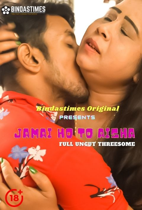 Jamai Ho To Aisha (2021) Bindastimes Originals Uncut (2021)