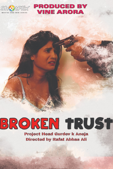 Broken Trust (2021) Shotflix Original (2021)