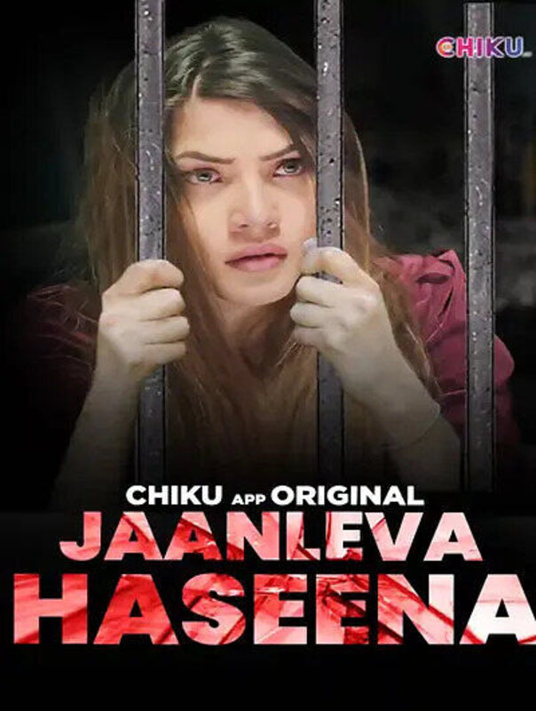 Jaanleva Haseena (2023) Chiku Originals (2023)