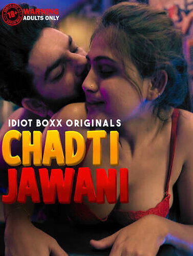 Chadti Jawani (2023) Season 1 Episode 2 Idiot Boxx Originals (2023)