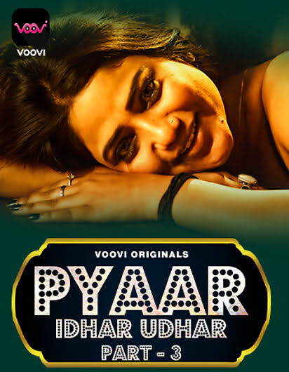 Pyaar Idhar Udhar Part 3 (2023) Season 1 Episode 5 - 6 Complete Voovi Originals (2023)