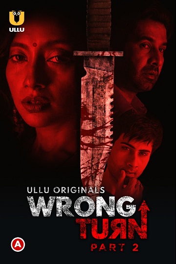Wrong Turn Part 2 (2022) Season 1 Ullu Originals (2022)