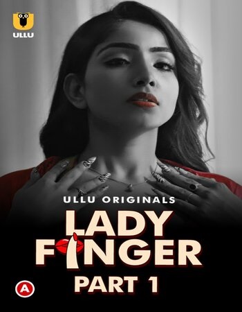Lady Finger (2022) Season 1 Part 1 (ullu Originals) (2022)
