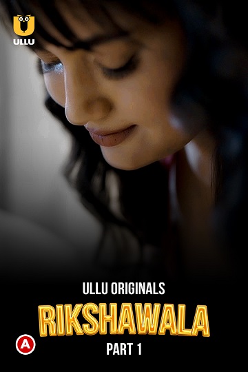 Rikshawala (2023) Season 1 Part 1 (ullu Originals) (2023)