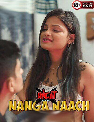 Nanga Naach (2025) Uncutadda (2025)