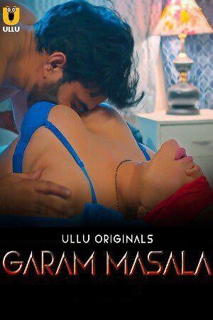 Garam Masala Part 1 (2023) Season 1 Episode 4 Ullu Originals (2023)