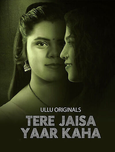 Tere Jaisa Yaar Kaha Season 1 Part 1 Ullu Originals (2023)