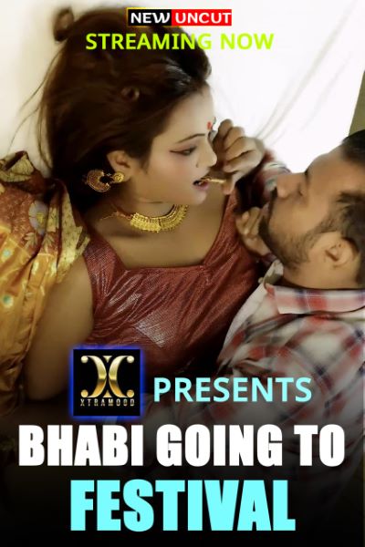 Bhabhi Going To Festival (2022) (xtramood Originals) Uncut (2022)