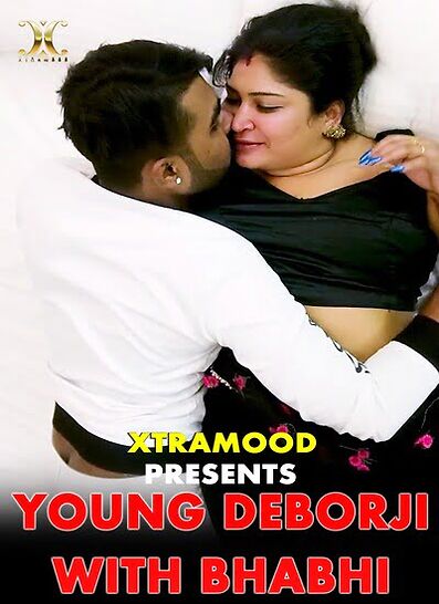 Young Deborji With Bhabhi (2023) Xtramood (2023)