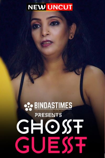 Ghost Guest (2022) Bindastimes Originals Uncut (2022)