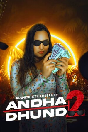 Andha Dhundh (2023) Season 2 Episode 3 (primeshots Originals) (2023)
