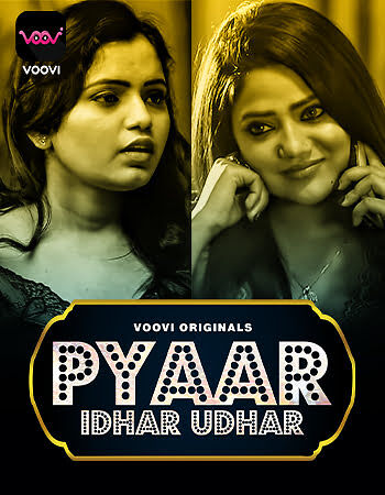 Pyar Idhar Udhar Part 1 (2023) Season 1 Episode 1 - 2 Voovi Originals) (2023)