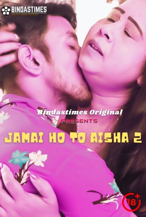 Jamai Ho To Aisha 2 (2021) Bindastimes Originals Uncut (2021)