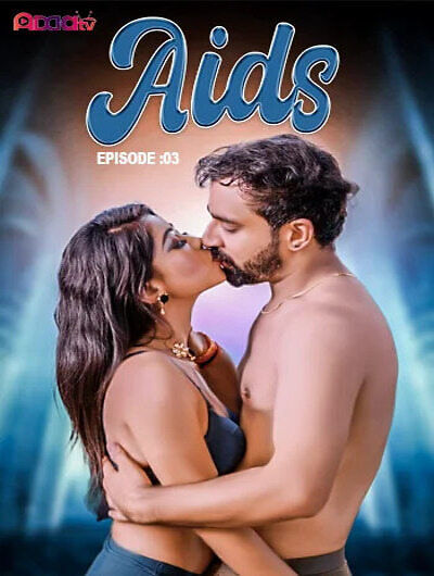 Aids (2024) Season 1 Episode 3 Addatv (2024)