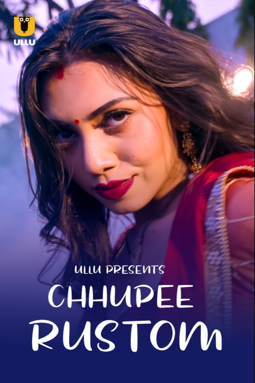 Chhupee Rustom (2021) Season 1 Ullu Originals (2021)