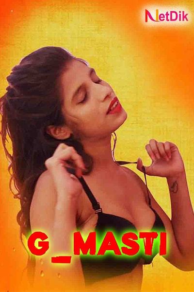 G Masti (2020) Season 1 Episode 1 to 3 Netdik Exclusive (2020)