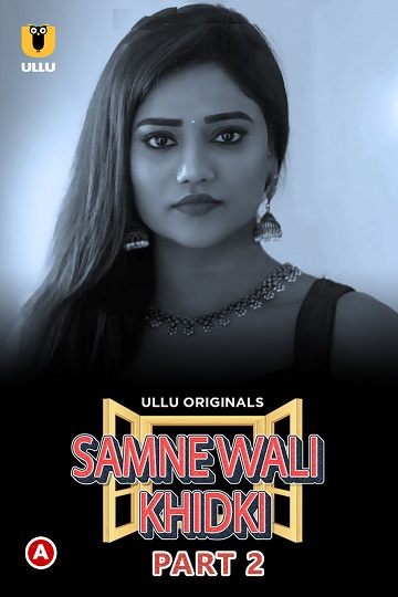 Samne Wali Khidki (2022) Season 1 Part 2 (ullu Originals) (2022)