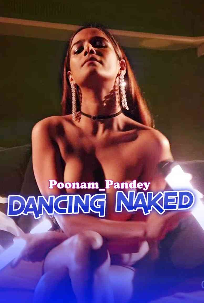 Dancing Naked (2021) Onlyfans Poonam Pandey (2021)