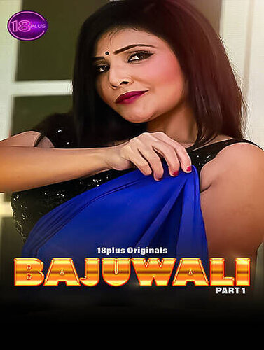 Bajuwali (2023) Eighteen Plus Originals (2023)