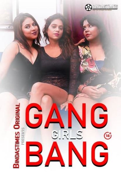 Gang Girl Bang (2021) Bindastimes Originals Uncut (2021)