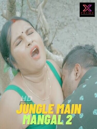 Jungle Main Mangal 2 (2023) Xprime Originals (2023)