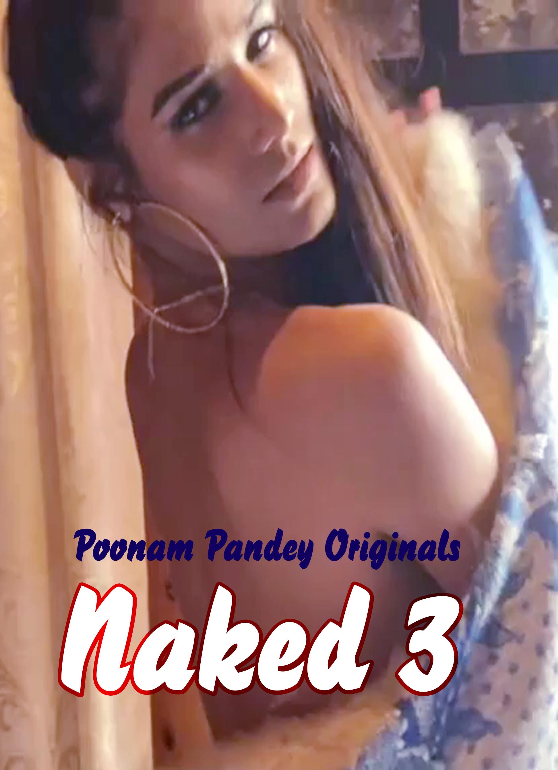 Naked 3 (2020) Poonam Pandey (2020)