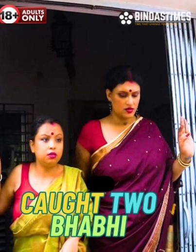 Caught Two Bhabhi (2024) Bindastimes Originals (2024)