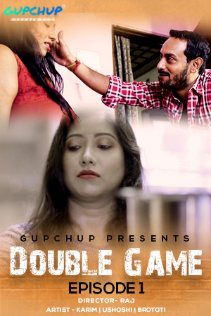 Double Game (2020) Season 1 Episode 1 GupChup (2020)