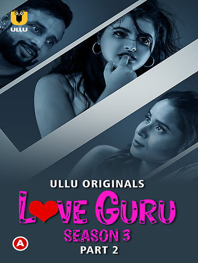 Love Guru Part 2 (2023) Season 3 Episode 3 Ullu Originals (2023)