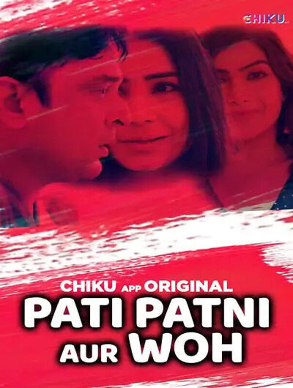 Pati Patni Aur Wo (2023) Chiku Originals (2023)