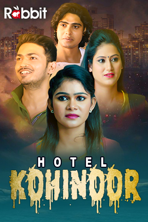 Hotel Kohinoor (2022) Season 1 Rabbitmovies Original (2022)