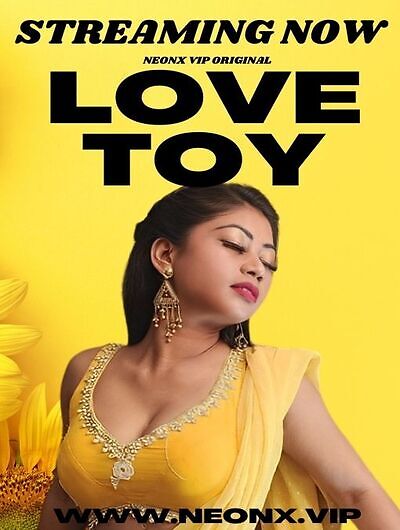 Love Toy Uncut (2023) Neonx Originals (2023)